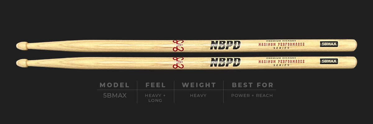 5B MAX — NBPD premium maple drumstick for aggressive playing